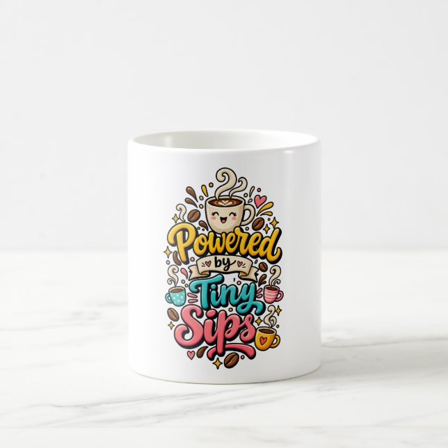 Powered by Tiny Sips – Cute Coffee Lover Mug (Center)