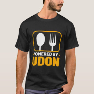 Powered By Udon Noodle Soup Humour Japanese Food F T-Shirt