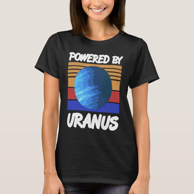 Powered By URANUS Retro Solar System Planet Design T-Shirt (Front)