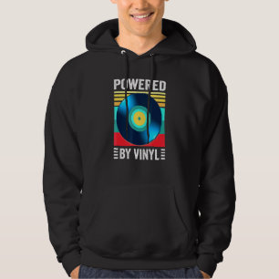 Powered By Vinyl Music Record Retro Vintage Hoodie
