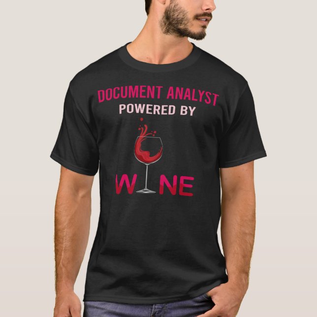 Powered By Wine Document Analyst T-Shirt (Front)