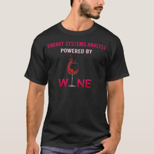 Powered By Wine Energy Systems Analyst T-Shirt