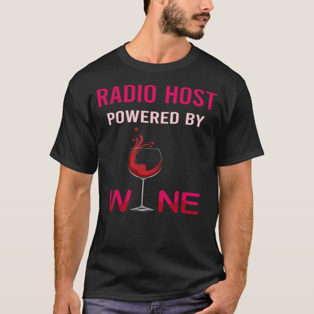 Powered By Wine Radio Host T-Shirt (Front)