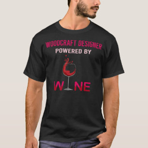 Powered By Wine Woodcraft Designer T-Shirt