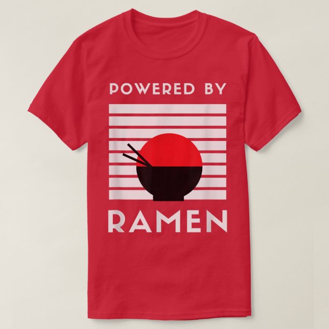 Powered Ramen - Japanese Food Noodle Love Anime  T-Shirt (Design Front)