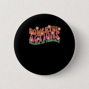 Powerful Action Believe In Yourself Sticker 6 Cm Round Badge
