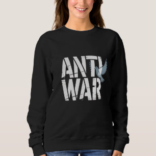Powerful "Anti-War" with Peace Dove T-Shirt Sweatshirt