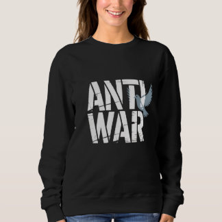 Powerful "Anti-War" with Peace Dove T-Shirt Sweatshirt