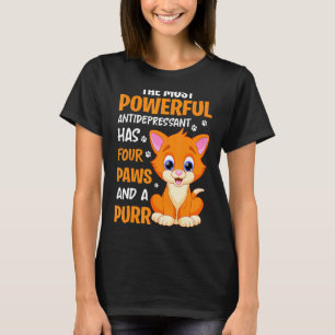 Powerful Antidepressant Cute Cat Funny Animal Kitt T-Shirt