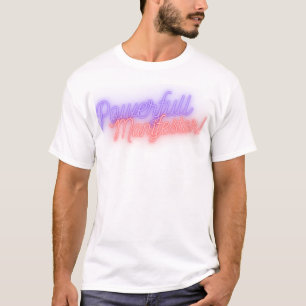 Powerful Manifestor T-Shirt