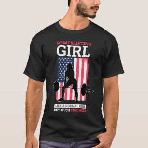 Powerlifter Girl for Powerlifting Girls 1 T-Shirt