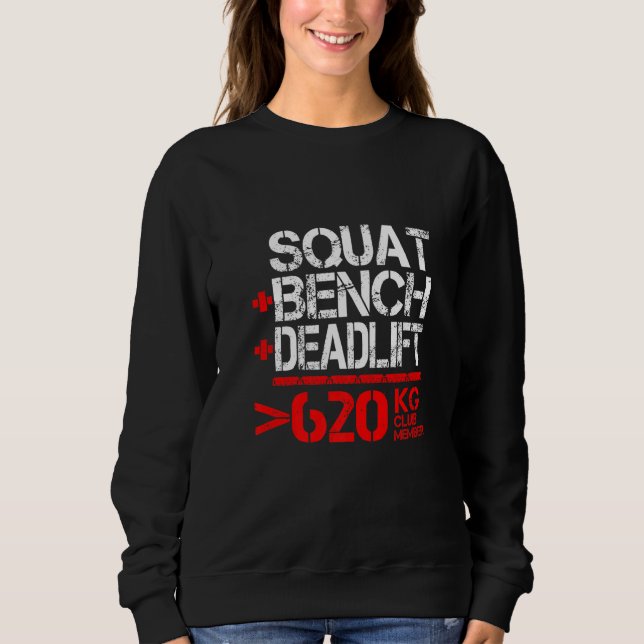 Powerlifting 620 kg Club Member Sweatshirt (Front)