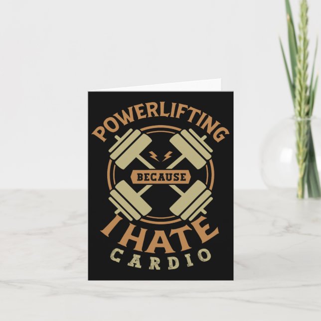 Powerlifting Because I Hate Cardio For A Gym Weigh Card (Front)