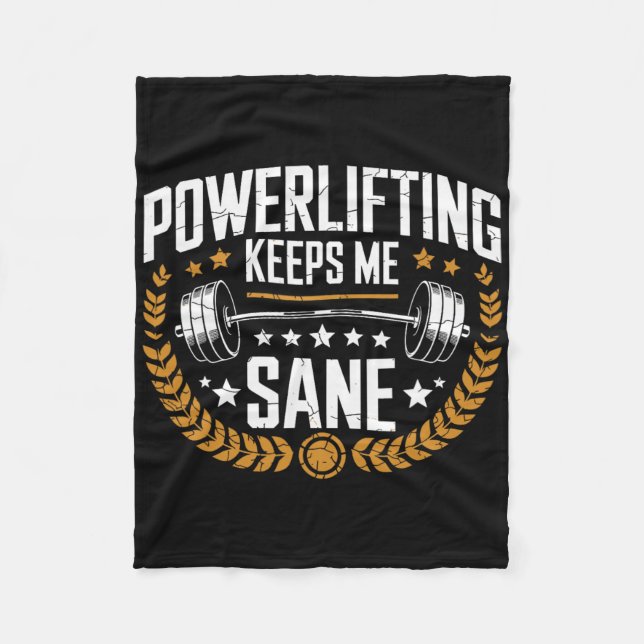 Powerlifting Keeps Me Sane Pun Gym Powerlifter  Fleece Blanket (Front)