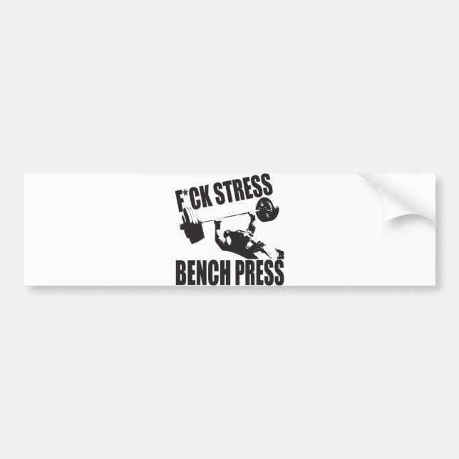 Powerlifting Motivation - F*CK Stress, Bench Press Bumper Sticker (Front)