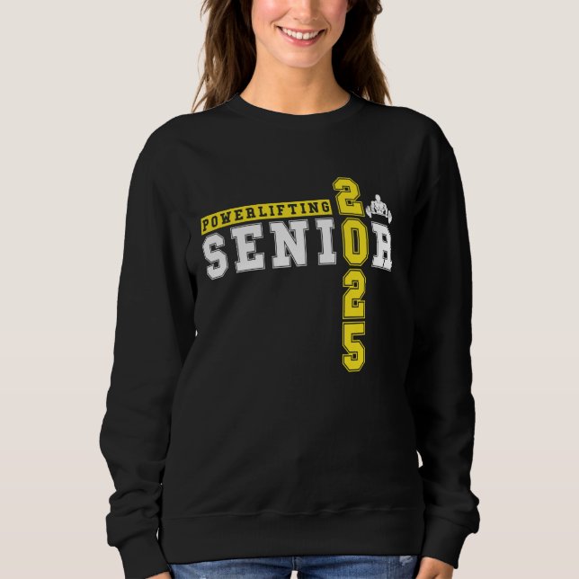 Powerlifting Senior 2025 Class Of 2025 Graduation  Sweatshirt (Front)