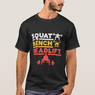 Powerlifting Squat Bench Deadlift Weightlifting T-Shirt