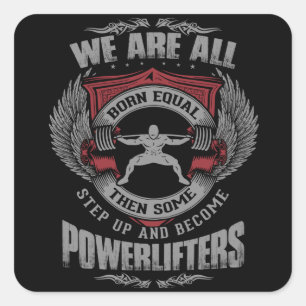 Powerlifting - STEP UP - Gym Workout Motivational Square Sticker