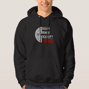 Powerlifting Strength Train Squat Deadlift Bench 1 Hoodie