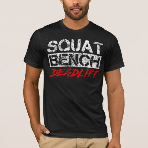 Powerlifting Workout Squat Bench Deadlift Sports T-Shirt