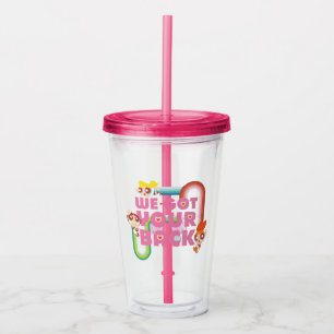 Powerpuff Girls: We Got Your Back Acrylic Tumbler