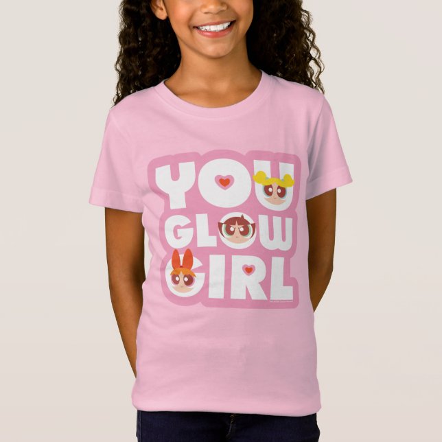 Powerpuff Girls: You Glow Girl T-Shirt (Front)