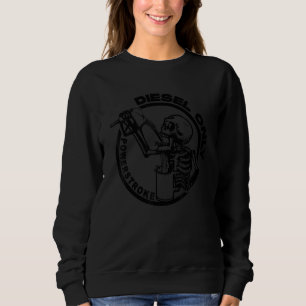 Powerstroke Diesel Only Skeleton Sweatshirt