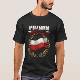 Poznan Poland Travel Polish Flag Polska T-Shirt