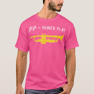 Pp Power Play Marching Band Concert Band Funny Tr T-Shirt