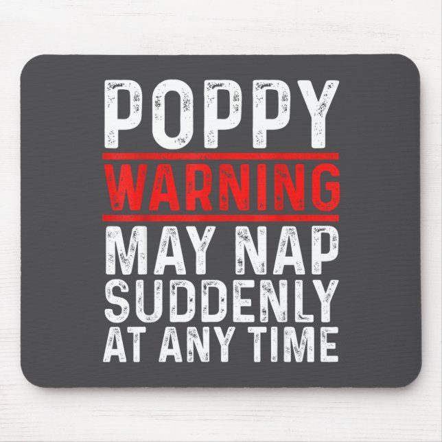 Ppy Warning May Nap Suddenly At Any Time For Grand Mouse Pad (Front)