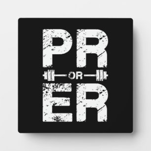 PR or ER - Funny Powerlifting, Weightlifting Plaque