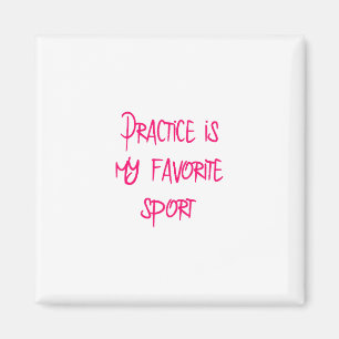 Practice is My Favorite Sport Fun BJJ MMA Magnet