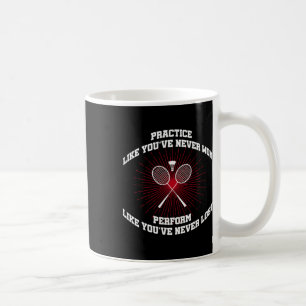 Practice Like Youve Never Won Badminton Retro Vint Coffee Mug