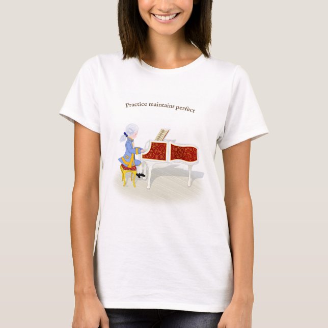 "Practice Maintains Perfect" Mozart Playing Piano T-Shirt (Front)