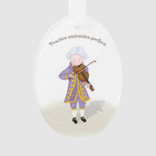 "Practice Maintains Perfect" Mozart Playing Violin Ornament