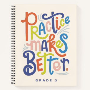 Practice Makes Better Notebook