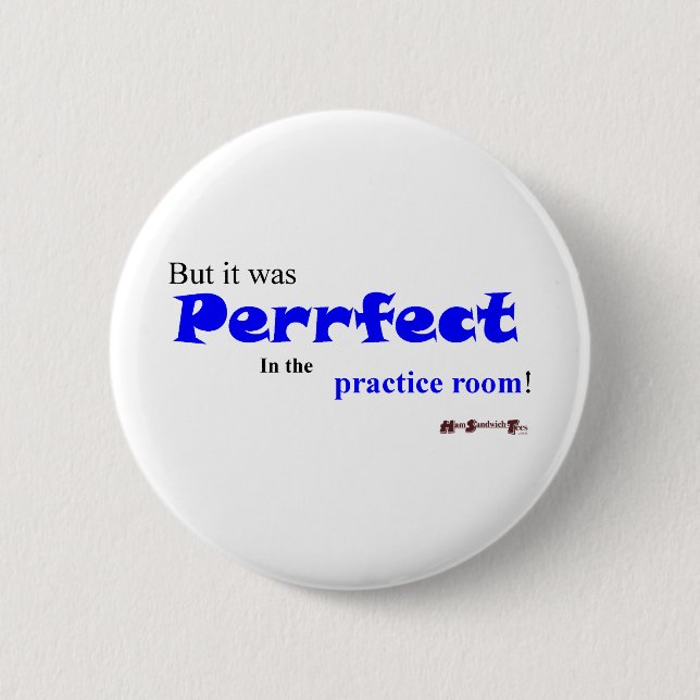 Practice makes "Perrfect"? 6 Cm Round Badge (Front)