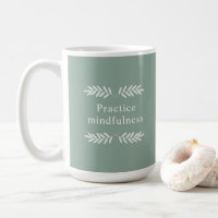 Practice Mindfulness Green Branches