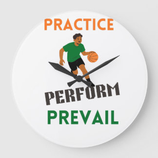 Practice. Perform. Prevail. Basketball Motivation  Large Clock