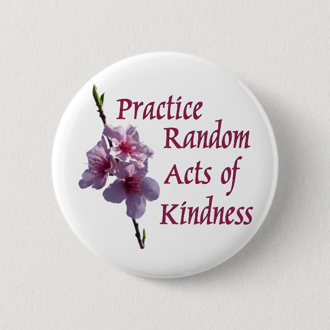 Practice Random Acts of Kindness Button (Front)