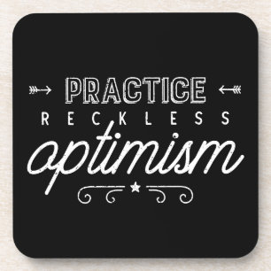 Practice Reckless Optimism Typography Coaster