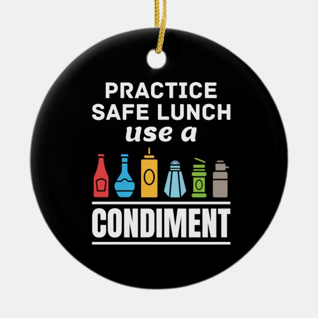 Practice Safe Lunch Use a Condiment Cafeteria  Ceramic Tree Decoration (Front)