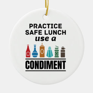 Practice Safe Lunch Use a Condiment Ceramic Tree Decoration