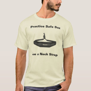 Practice Safe Sax T-Shirt