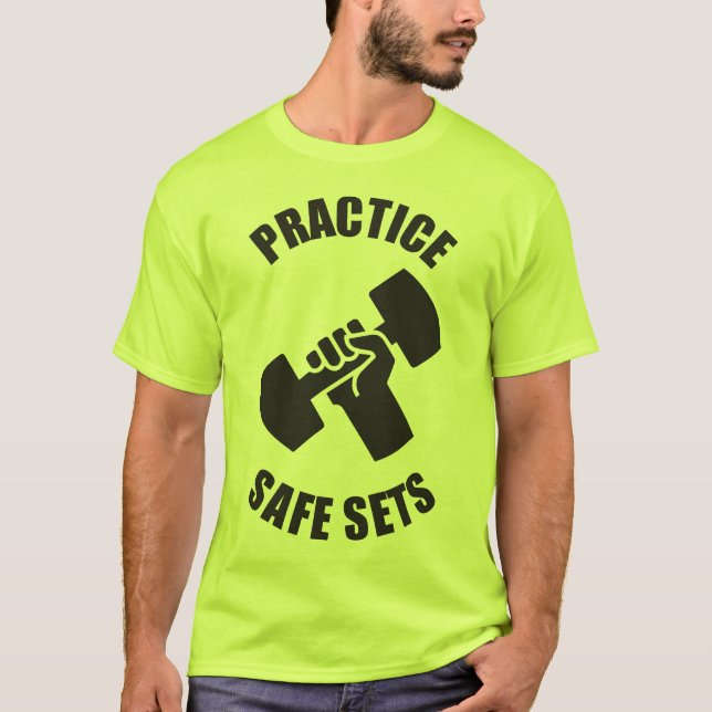 Practice Safe Sets - Gym Humour T-Shirt (Front)