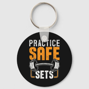 Practice Safe Sets Spotter Weightlifting Bodybuild Key Ring