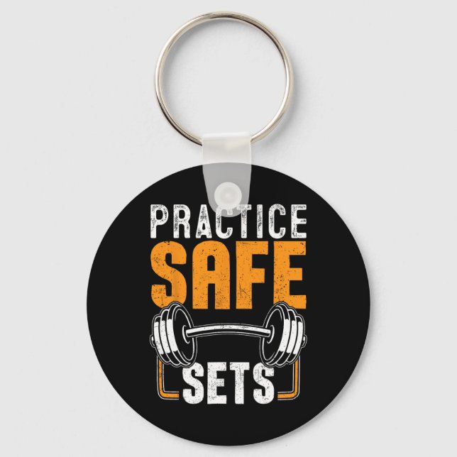 Practice Safe Sets Spotter Weightlifting Bodybuild Key Ring (Front)