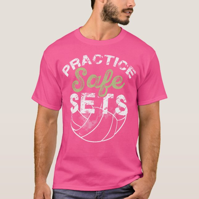 Practice Safe Sets Volleyball T-Shirt (Front)
