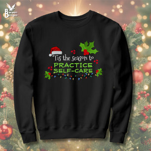 PRACTICE SELF-CARE Christmas Sweatshirt