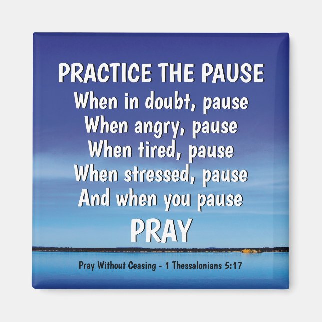 PRACTICE THE PAUSE Pray Inspirational Christian Magnet (Front)